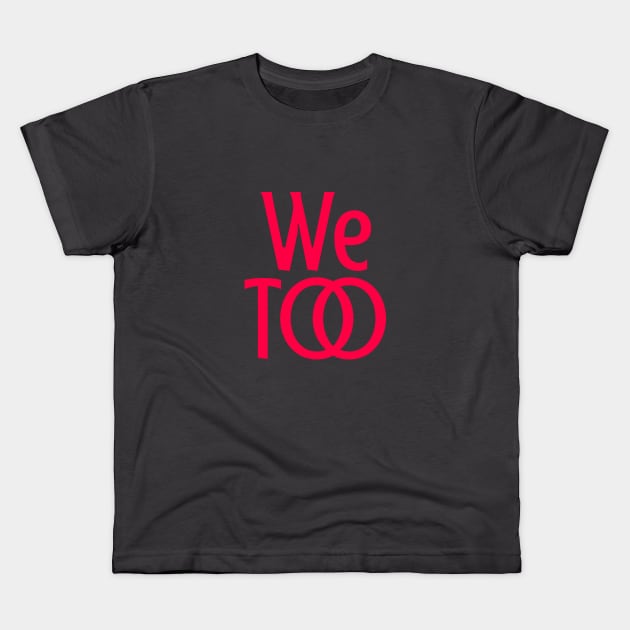 WE TOO 15 Kids T-Shirt by Utopic Slaps